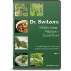 Dr. Switzers Wildkräuter-Vitalkost-Superfood – DVD 2 